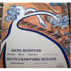 Dane Rudhyar / Ruth Crawford Seeger Paeans / Stars / Granites / Piano Works Vinyl LP USED