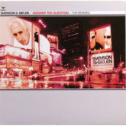 Svenson & Gielen Answer The Question (The Remixes) Vinyl 12" USED
