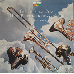 The Canadian Brass High, Bright, Light And Clear (The Glory Of Baroque Brass) Vinyl LP USED