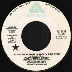 Patti Smith Group So You Want To Be (A Rock 'n' Roll Star) Vinyl 7" USED