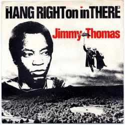 Jimmy Thomas Hang Right On In There Vinyl 7" USED
