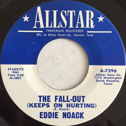 Eddie Noack The Fall-Out (Keeps On Hurting) / Think Of Her Now Vinyl 7" USED