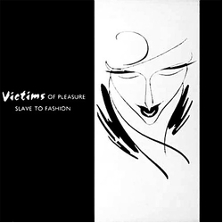Victims of Pleasure Slave To Fashion Vinyl 12" USED