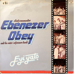 Chief Commander Ebenezer Obey & His Inter-Reformers Band Eyi Yato Vinyl LP USED