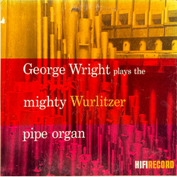 George Wright (2) George Wright Plays The Mighty Wurlitzer Pipe Organ Vinyl LP USED