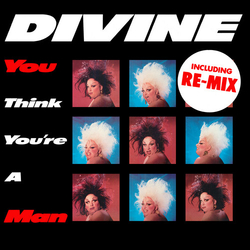 Divine You Think You're A Man (Including Re-Mix) Vinyl 12" USED