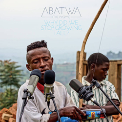 Abatwa (The Pygmy) Why Did We Stop Growing Tall ? Vinyl LP USED
