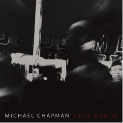 Michael Chapman (2) True North Vinyl LP USED
