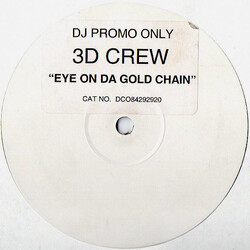 3-D Crew (2) Eye On Da Gold Chain Vinyl 12" USED