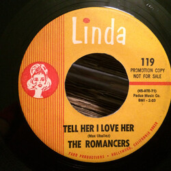 The Romancers Tell Her I Love Her / My Heart Cries Vinyl 7" USED