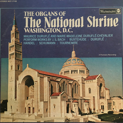 Maurice Duruflé / Marie-Madeleine Duruflé-Chevalier The Organs Of The National Shrine, Washington D.C. Vinyl LP USED