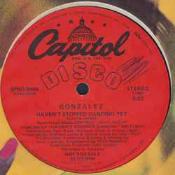 Gonzalez Haven't Stopped Dancing Yet / Just Let It Lay Vinyl 12" USED