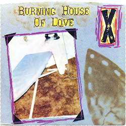 X (5) Burning House Of Love Vinyl 7" USED