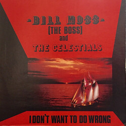 Bill Moss And The Celestials I Don't Want To Do Wrong Vinyl LP USED