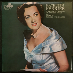 Kathleen Ferrier A Broadcast Recital Of English Songs And Arias By Purcell And Handel Vinyl LP USED