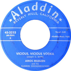Amos Milburn And His Aladdin Chickenshackers Vicious, Vicious Vodka / I Done Done It Vinyl 7" USED