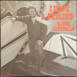 David Alderman (5) I Have A Feeling Vinyl LP USED