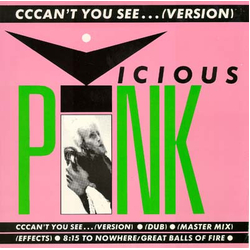 Vicious Pink Cccan't You See...(Version) Vinyl 12" USED