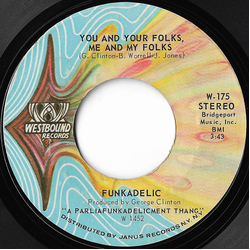 Funkadelic You And Your Folks Me And My Folks / Funky Dollar Bill Vinyl 7" USED