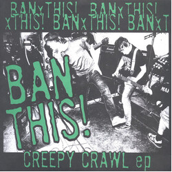 Ban This! Creepy Crawl Ep USED VINYL 7INCH EP 33 S RPM