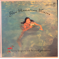 Harry Kaapuni And His Royal Polynesians Blue Hawaiian Waters Vinyl LP USED
