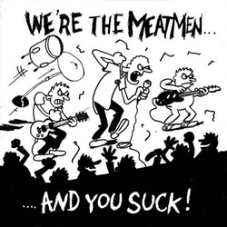 Meatmen We're The Meatmen And You Suck! Vinyl LP USED