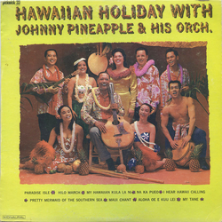 Johnny Pineapple And His Orchestra Hawaiian Holiday With Johnny Pineapple & His Orch. Vinyl LP USED