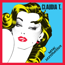 Claudia T Fatal Destination Vinyl 12" USED