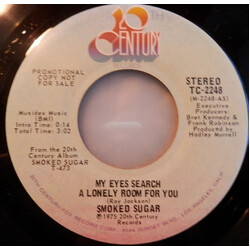 Smoked Sugar My Eyes Search A Lonely Room For You Vinyl 7" USED