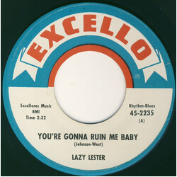 Lazy Lester You're Gonna Ruin Me Baby Vinyl 7" USED