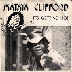 Mataya Clifford It's Getting Hot Vinyl 7" USED