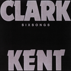 Clark Kent (17) Sixsongs Vinyl LP USED