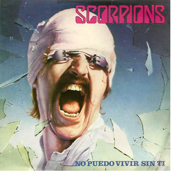 Scorpions No Puedo Vivir Sin Ti Vinyl 7" USED