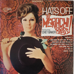 The Mariachi Brass / Chet Baker Hats Off Vinyl LP USED