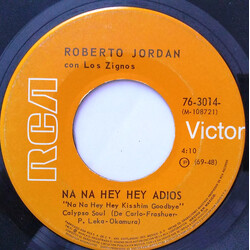 Roberto Jordan / Los Zignos Castillos De Algodón / Na Na Hey Hey Adios Vinyl 7" USED