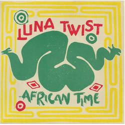 Luna Twist African Time Vinyl 7" USED