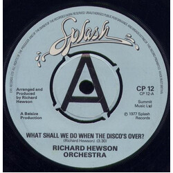 The Richard Hewson Orchestra What Shall We Do When The Disco's Over? / Dancing Under The Moonlight Vinyl 7" USED