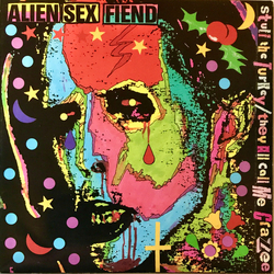 Alien Sex Fiend Stuff The Turkey / They All Call Me Crazy Vinyl 7" USED