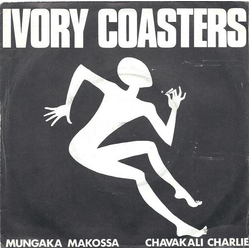 Ivory Coasters Makossa Mungaka / Chavakali Charlie Vinyl 7" USED