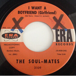 The Soul-Mates I Want A Boyfriend (Girlfriend) Vinyl 7" USED