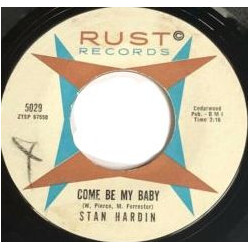 Stan Hardin Come Be My Baby / I Didn't Know You Belonged To Another Vinyl 7" USED