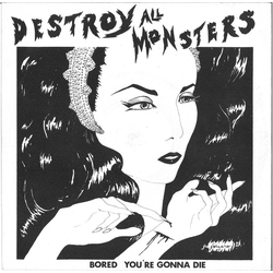 Destroy All Monsters Bored / You're Gonna Die Vinyl 7" USED