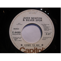 Juice Newton / Silver Spur Come To Me Vinyl 7" USED