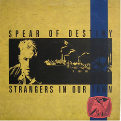 Spear Of Destiny Strangers In Our Town Vinyl 12" USED