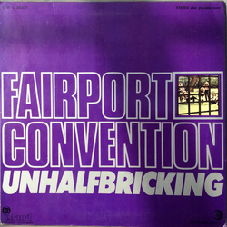 Fairport Convention Unhalfbricking Vinyl LP USED