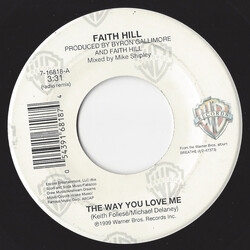 Faith Hill The Way You Love Me USED VINYL 7INCH 45 RPM SINGLE