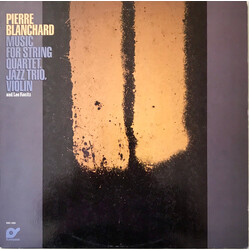 Pierre Blanchard Music For String Quartet, Jazz Trio And Lee Konitz Vinyl LP USED