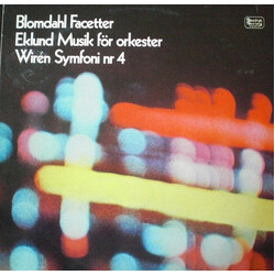 Karl-Birger Blomdahl / Hans Eklund / Dag Wirén Facetter / Musik För Orkester / Symfoni Nr 4 Vinyl LP USED