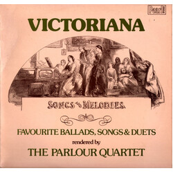 The Parlour Quartet Victoriana: Favourite Ballads, Songs And Duets Rendered By The Parlour Quartet Vinyl LP USED