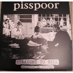 Pisspoor / Ungrateful Straight To Hell (Handbasket Not Included) Vinyl LP USED